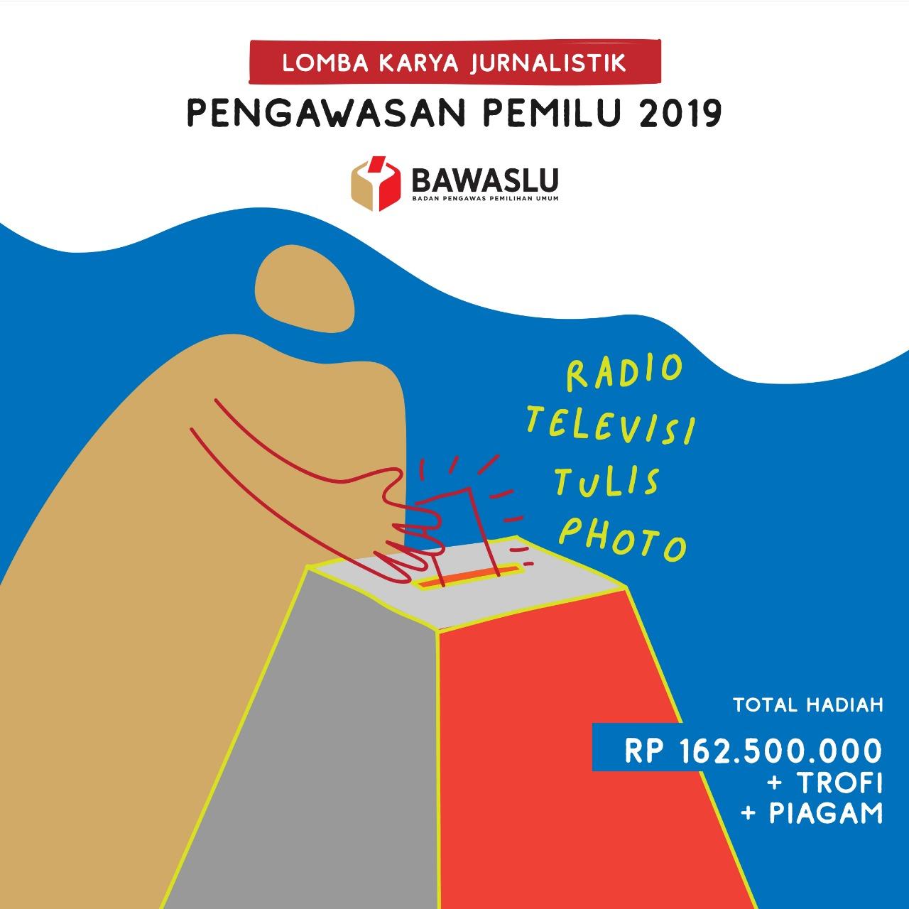 Ayo Ikuti Lomba Karya Jurnalistik Pengawasan Pemilu 2019 Bawaslu