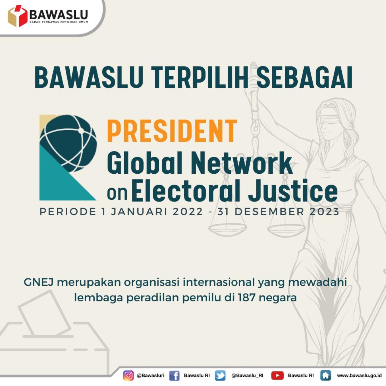 Bawaslu Terpilih menjadi Presiden Global Network