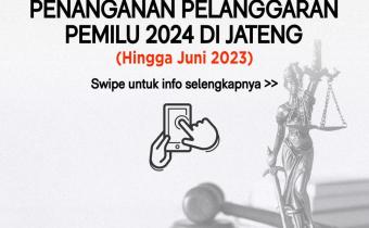 Bawaslu Jateng Rilis Hasil Pengawasan, 16 Kasus Terbukti Melanggar